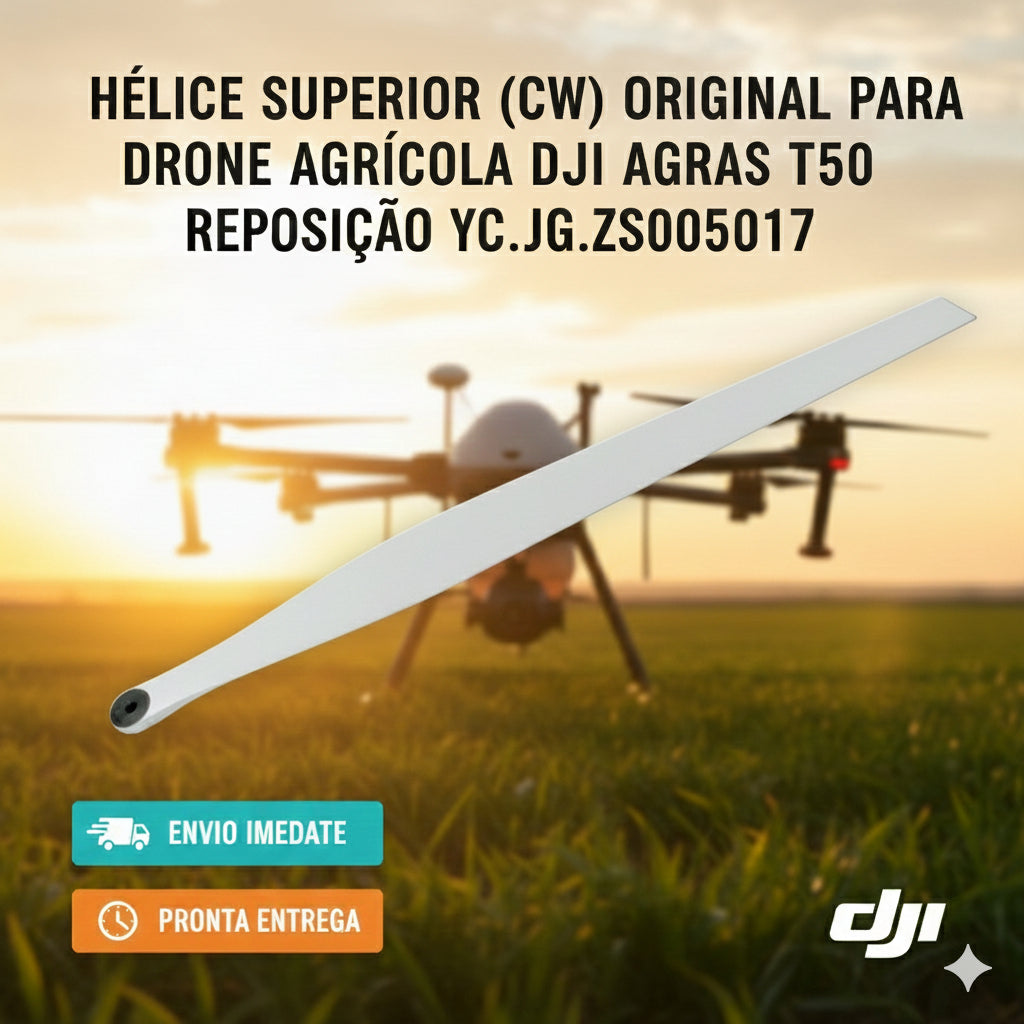 Hélice Superior CW Original DJI Agras T50 YC.JG.ZS005017 — Reposição Profissional
